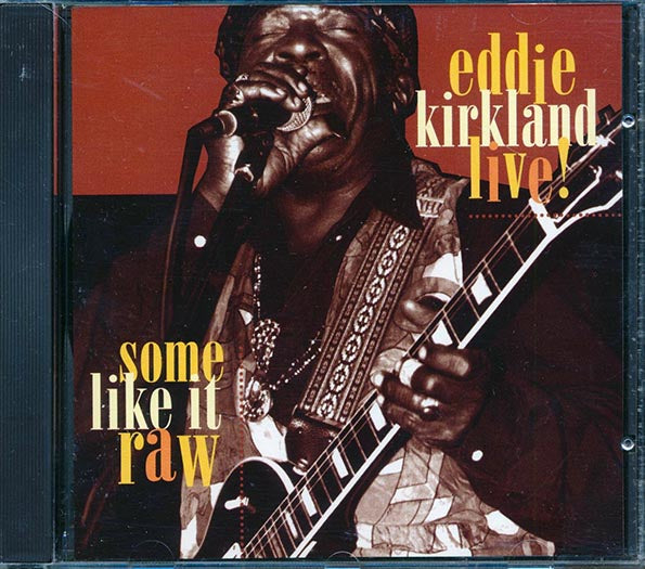 Eddie Kirkland  - Some Like It Raw (CD)