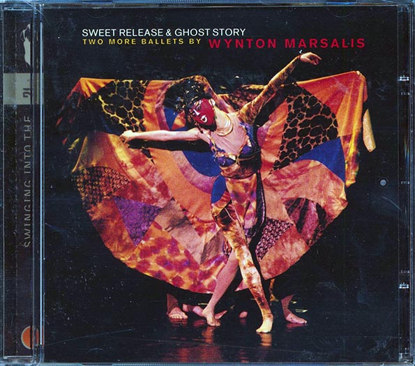 Wynton Marsalis - Sweet Release & Ghost Story: Two More Ballets By Wynton Marsalis (CD)