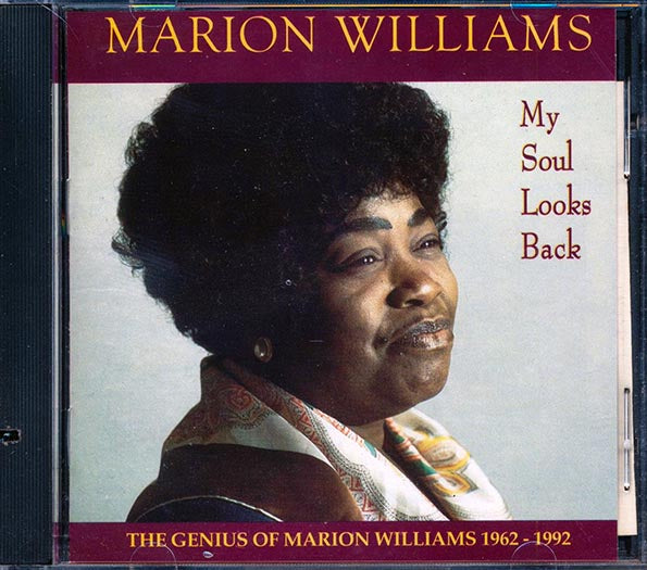 Marion Williams  - My Soul Looks Back: The Genius Of Marion Williams 1962-1992 (CD)