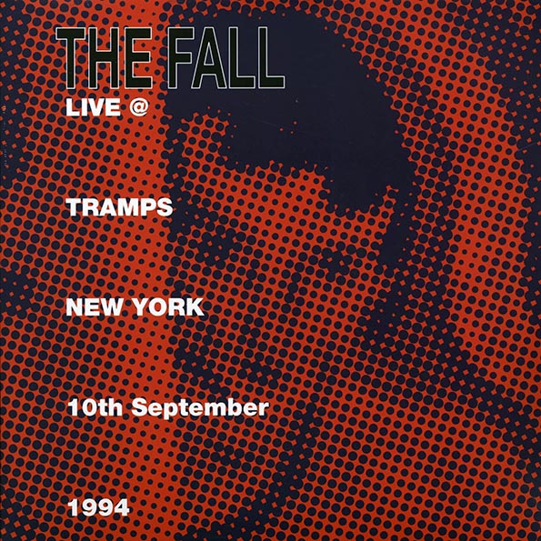 The Fall - Live At Tramps, New York 10th September 1994 (LP)