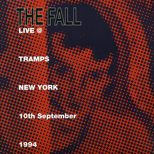 The Fall - Live At Tramps, New York 10th September 1994 (LP)
