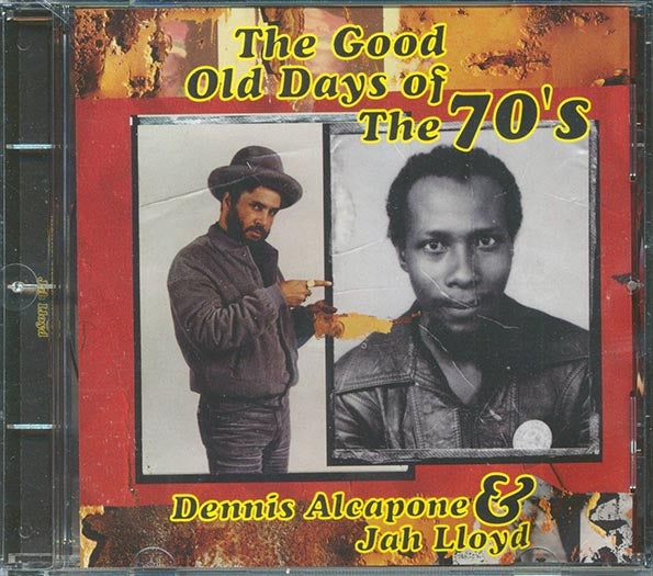 Dennis Alcapone, Jah Lloyd - The Good Old Days Of The 70s (CD)