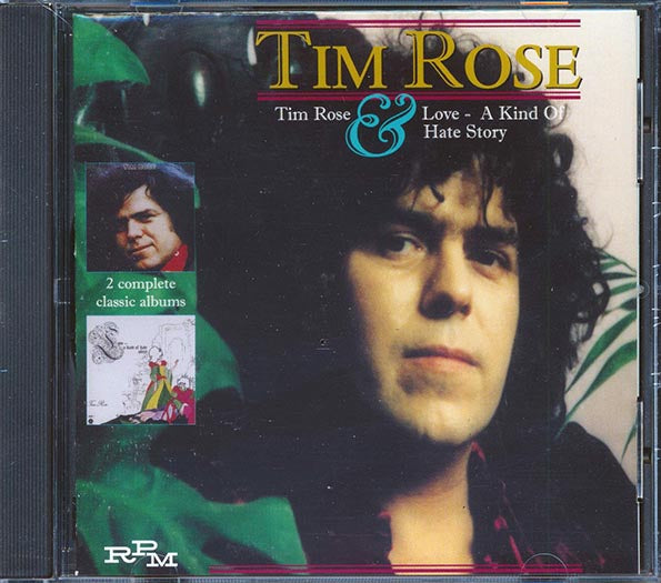 Tim Rose  - Time Rose Love: A Kind Of Hate Story (CD)