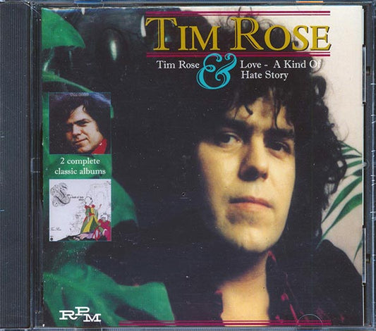 Tim Rose  - Time Rose Love: A Kind Of Hate Story (CD)
