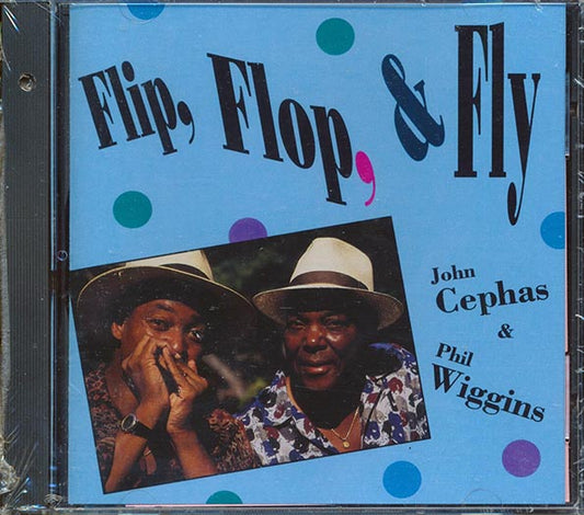John Cephas & Phil Wiggins  - Flip, Flop, And Fly (CD)