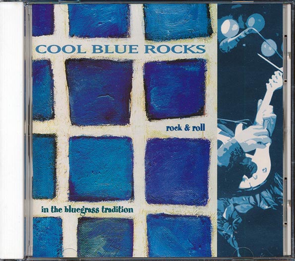 Jerry Douglas, Bryan Sutton, The Seldom Scene, Etc.  - Cool Blue Rocks: Rock & Roll In The Bluegrass Tradition (CD)