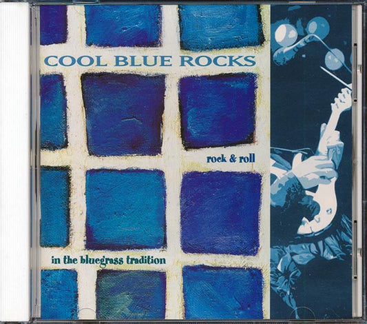 Jerry Douglas, Bryan Sutton, The Seldom Scene, Etc.  - Cool Blue Rocks: Rock & Roll In The Bluegrass Tradition (CD)