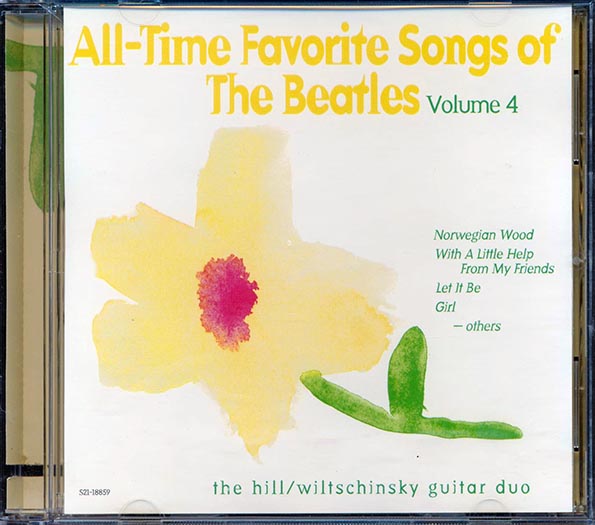 The Hill Wiltschinsky Guitar Duo  - All Time Favorite Songs Of The Beatles Volume Four (CD)