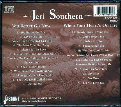 Jeri Southern - You Better Go Now + When Your Heart's On Fire (CD)