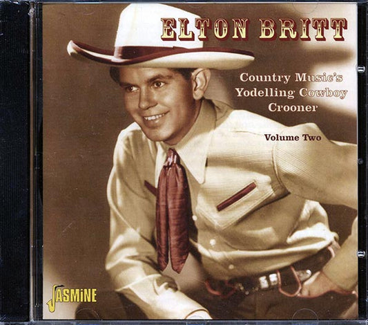 Elton Britt - Country Music's Yodelling Cowboy Crooner Volume 2 (CD)