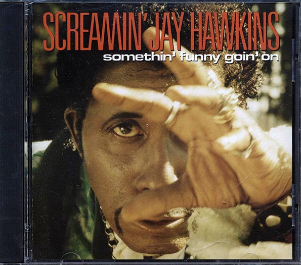 Screamin' Jay Hawkins - Somethin' Funny Goin' On (CD)