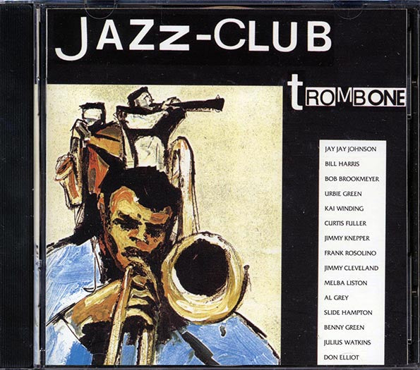 Bill Harris, JJ Johnson, Kai Winding, Etc. - Jazz Club: Trombone (CD)