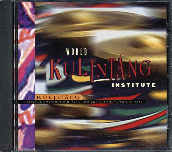 World Kulintang Institute - Kulintang: Ancient Gong/Drum Music From The Southern Philippines (CD)