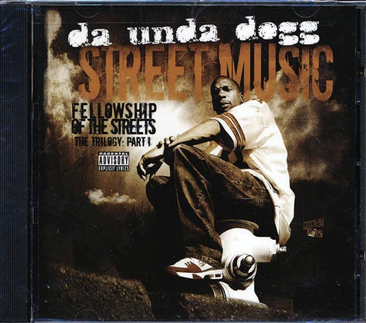 Da Unda Dogg - Street Music: Fellowship Of The Streets: The Trilogy Part 1 (CD)