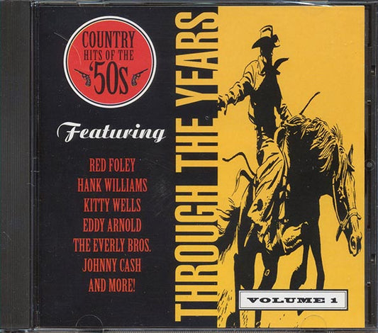 The Everly Brothers, Johnny Cash, Red Foley, Etc. - Through The Years: Country Hits Of The 50s Volume One (CD)
