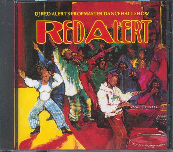 Resident Alien, Shabba Ranks, Patra, Etc. - DJ Red Alert Propmaster Dancehall Show (CD)