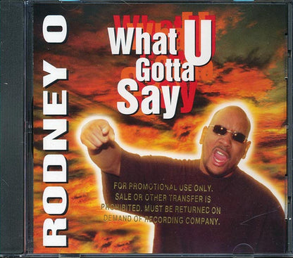 Rodney O  - What U Gotta Say (CD)