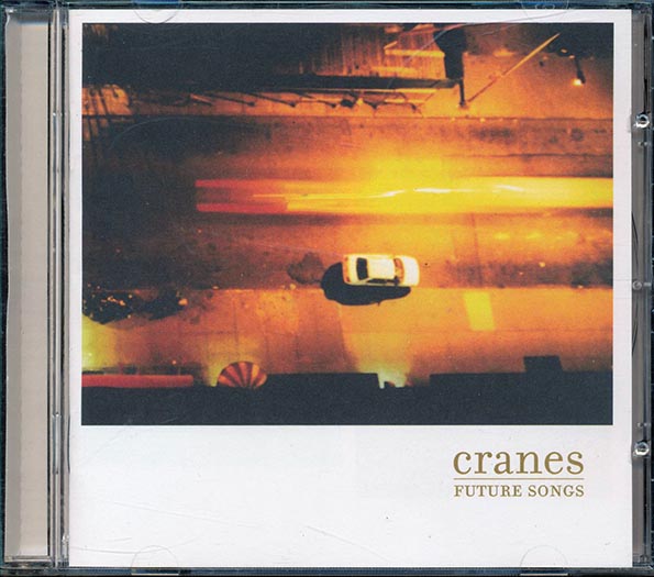 Cranes  - Future Songs (CD)