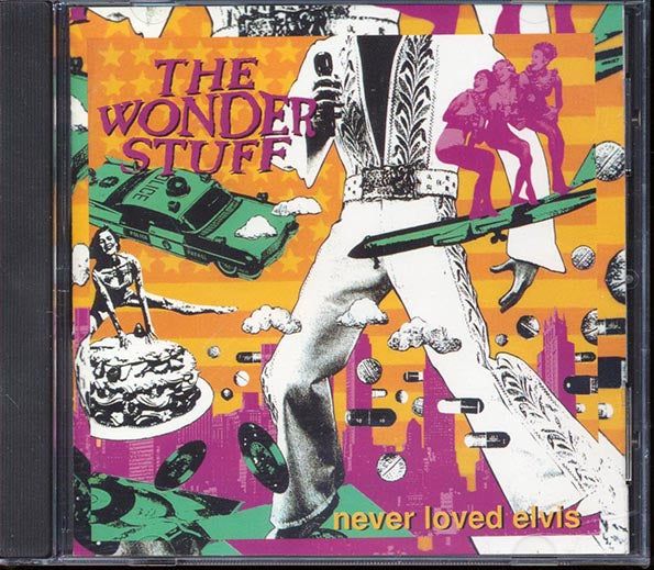 The Wonder Stuff  - Never Loved Elvis (CD)