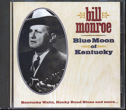Bill Monroe  - Blue Moon Of Kentucky (CD)