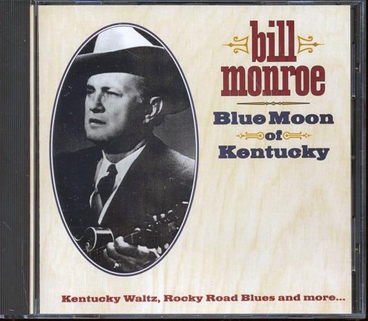 Bill Monroe  - Blue Moon Of Kentucky (CD)