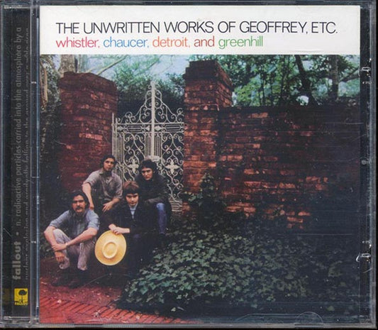 Whistler, Chaucer, Detroit, And Greenhill  - The Unwritten Works Of Geoffrey, Etc (CD)