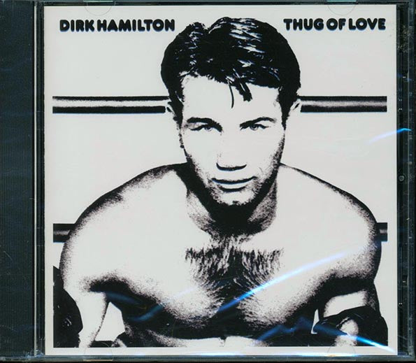 Dirk Hamilton  - Thug Of Love (CD)
