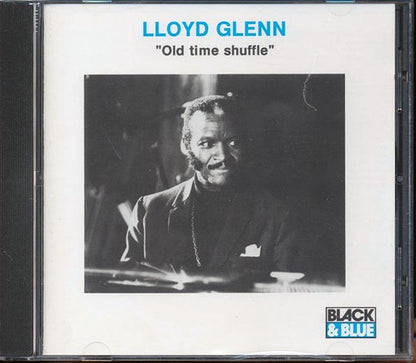 Lloyd Glenn - Old Time Shuffle (CD)