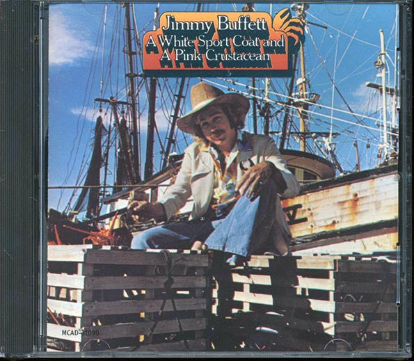 Jimmy Buffett - A White Sport Coat And A Pink Crustacean (CD)