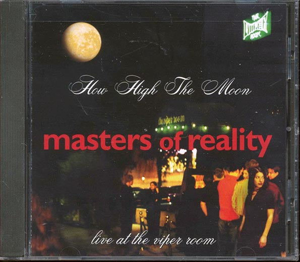 Masters Of Reality  - How High The Moon Live At The Viper Room (CD)