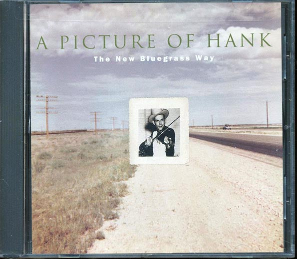 Clarie Lynch, Ernie Thacker, Harley Allen, Etc. - A Picture Of Hank The New Bluegrass Way (CD)
