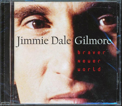 Jimmie Dale Gilmore - Braver Newer World (CD)