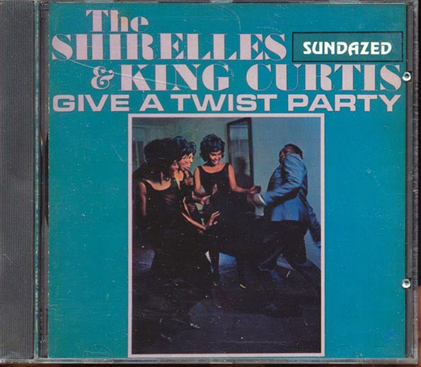 The Shirelles, King Curtis - Give A Twist Party (CD)