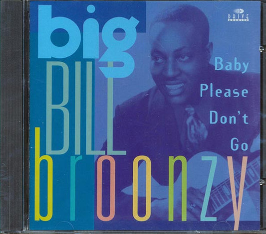 Big Bill Broonzy - Baby Please Don't Go (CD)
