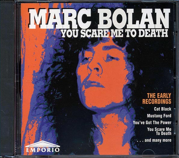 Marc Bolan - You Scare Me To Death (CD)