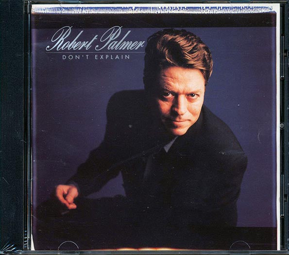 Robert Palmer - Don't Explain (CD)