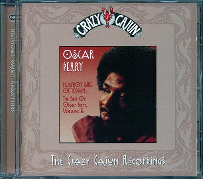 Oscar Perry - Playboy Side Of Town: The Best Of Oscar Perry Volume 2 The Crazy Cajun Recordings (CD)