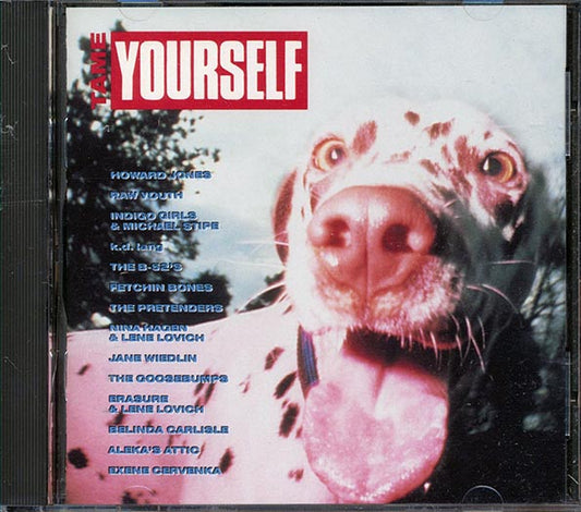 The B-52's, The Pretenders, Belinda Carlisle, Etc. - Tame Yourself (CD)