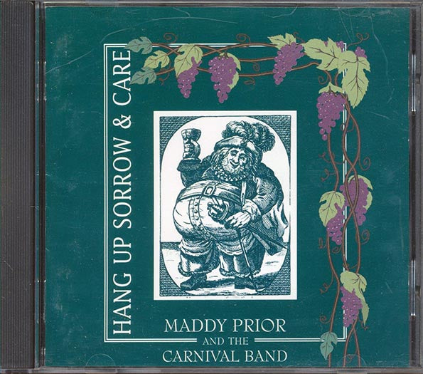 Maddy Prior & The Carnival Band  - Hang Up Sorrow And Care (CD)
