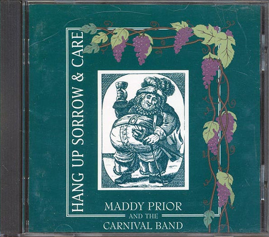 Maddy Prior & The Carnival Band  - Hang Up Sorrow And Care (CD)