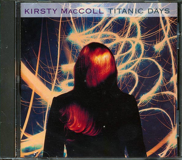 Kirsty MacColl - Titanic Days (CD)