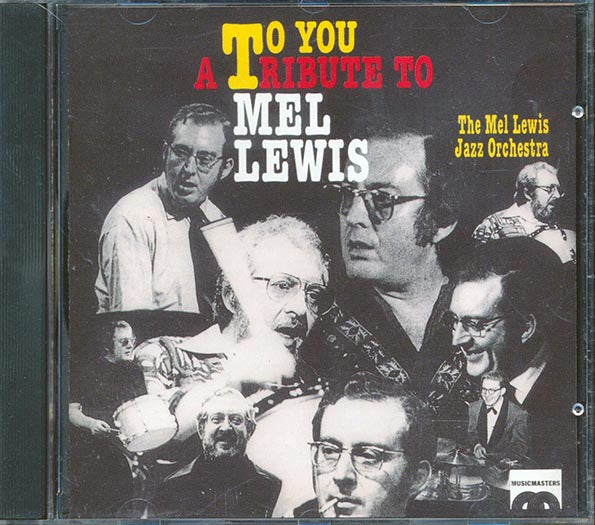 The Mel Lewis Jazz Orchestra - To You: A Tribute To Mel Lewis (CD)