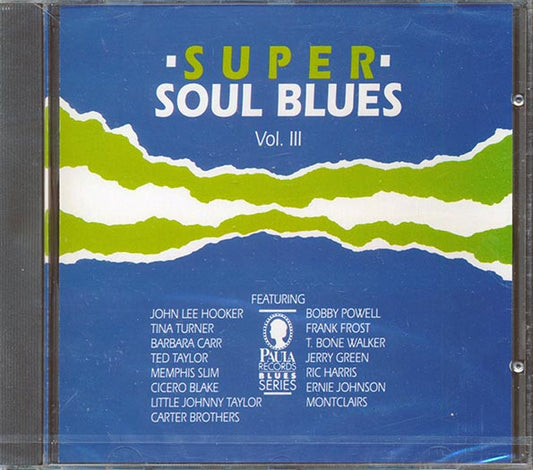 John Lee Hooker, Tina Turner, Barbara Carr, Etc. - Super Soul Blues Volume Three (CD)