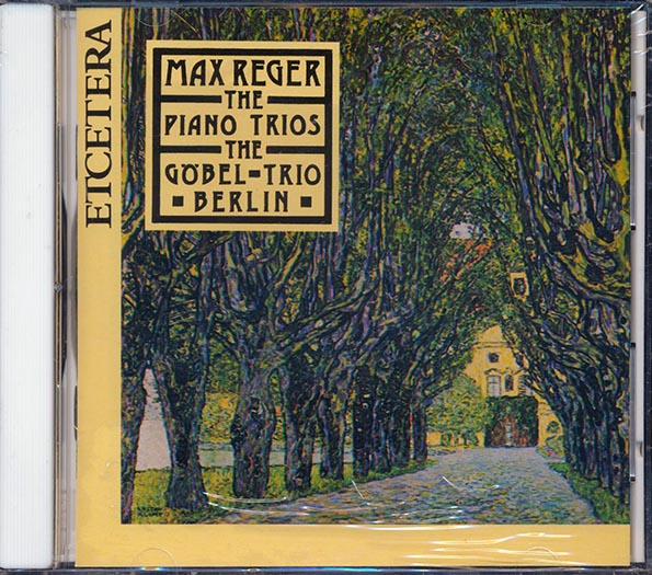 Max Reger, Gobel-Trio Berlin - The Piano Trios (CD)