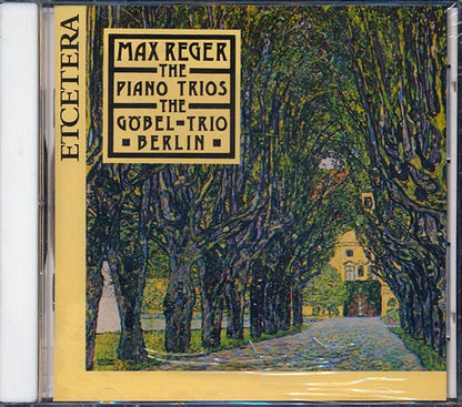 Max Reger, Gobel-Trio Berlin - The Piano Trios (CD)