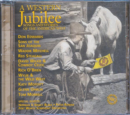 Peter Rowan, Katy Moffat, Don Edwards, Sons Of The San Juaquin, Etc. - A Western Juibilee: Songs And Stories Of The American West (CD)