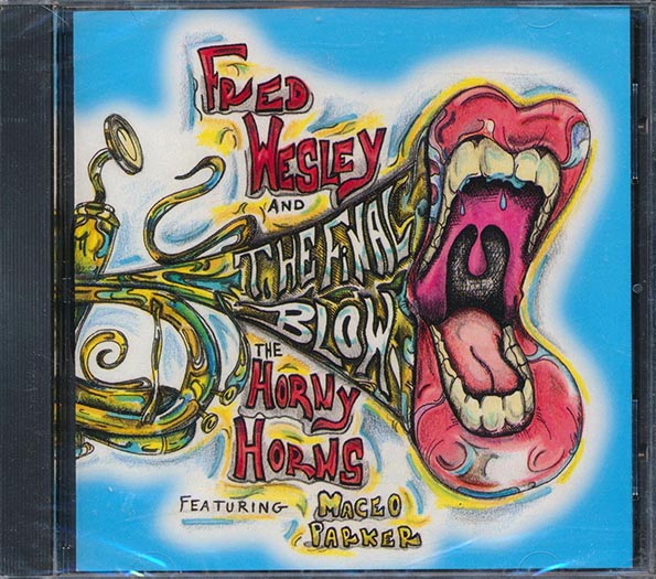 Fred Wesley & The Horny Horns - The Final Blow (CD)