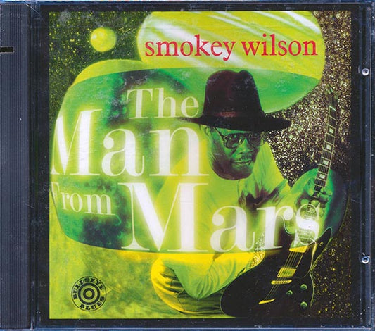 Smokey Wilson - The Man From Mars (CD)