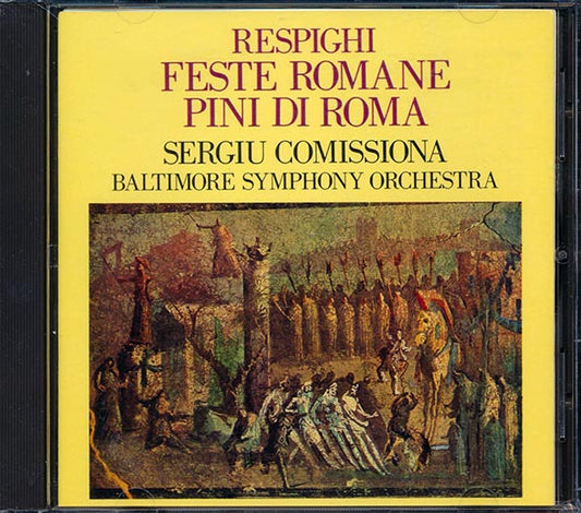 Respighi, Sergiu Comissiona, Baltimore Symphony Orchestra - Feste Romane, Pini Di Roma (CD)