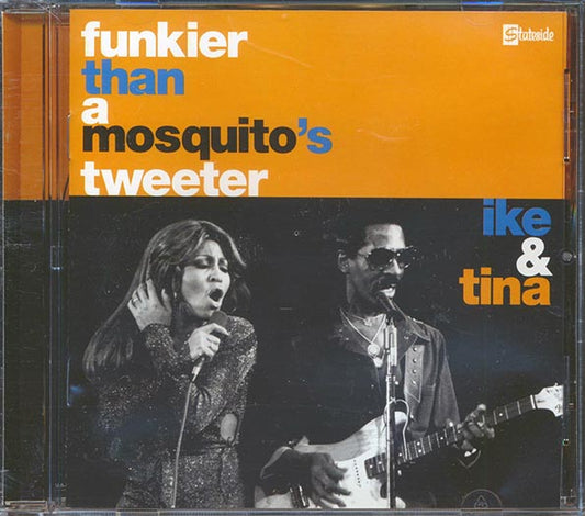Ike & Tina Turner - Funkier Than A Mosquito's Tweeter (CD)
